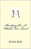 Bonding On A Whole New Level by Kristin Kula