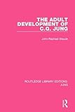 The Adult Development of C.G. Jung (RLE: Jung) (Routledge Library Editions: Jung) by John-Raphael Staude (2014-06-27)