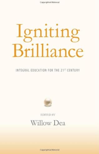 Igniting Brilliance: Integral Education for the 21s Century