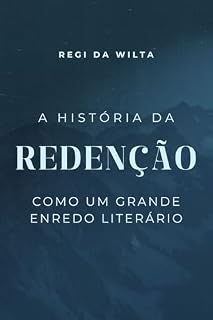 Livro A História da Redenção como Um Grande Enredo Literário