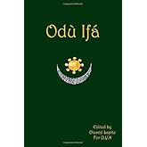 Odù Ifá: "DIVINE VERSES": Sacred Book of the Yoruba Nation