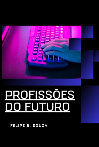 Profissões do futuro - eBook, Resumo, Ler Online e PDF - por B. Souza ...