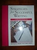Strategies for Successful Writing : A Rhetoric and Reader, Reinking, James A. and Hart, Andrew W., 0138475830