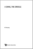 I Ching, the Oracle, Huang, K. S., 9971966255