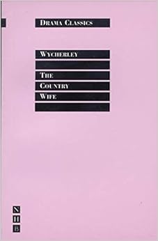 The Country Wife (Drama Classics) The Country Wife (Drama Classics)