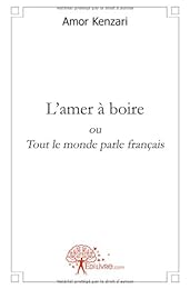 L' amer à boire ou Tout le monde parle français