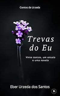 Livro Trevas do Eu: Vinte contos, um ensaio e uma novela