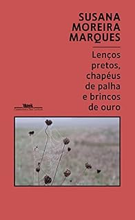 Livro Lenços pretos, chapéus de palha e brincos de ouro