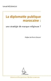 La  diplomatie publique marocaine