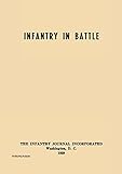 Infantry in Battle - The Infantry Journal Incorporated, Washington D.C., 1939 by 