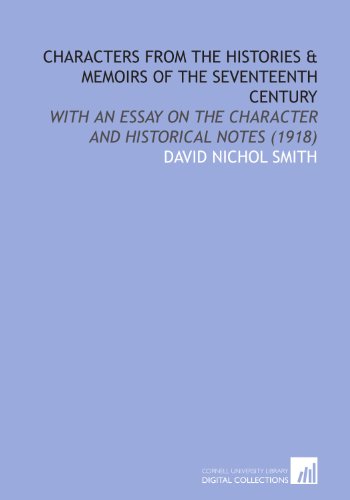Characters From the Histories & Memoirs of the Seventeenth Century: With an Essay on the Character and Historical Notes (1918)