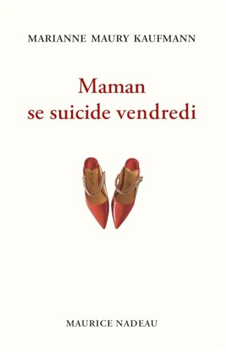 Maman se suicide vendredi