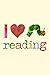 I Love Reading: Lined Notebook, 110 Pages -The Very Hungry Caterpillar Themed Quote on Light Yellow by Book Worm Press