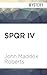 SPQR IV: The Temple of the Muses by John Maddox Roberts, John Lee