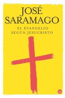 El Evangelio Segun Jesucristo (Narrativa (Punto de Lectura)) (Spanish Edition)