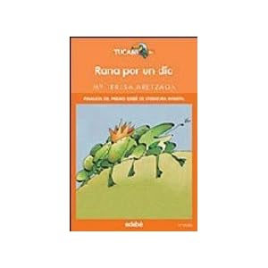 Rana Por UN Dia / Frog for a Day (Spanish Edition)