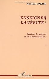 Enseigner la vérité ?