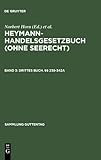 Handelsgesetzbuch 3 : 238-342a, Heymann, Ernst, 3110165856
