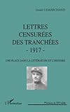 Image de LETTRES CENSURÉES DES TRANCHÉES - 1917: Une place dans la littérature et l'histoire (French Editi