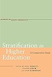 Stratification in Higher Education: A Comparative Study (Studies in Social Inequality)