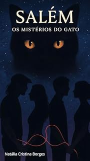 Livro Salém : Os mistérios do Gato: Nenhuma história termina de fato!