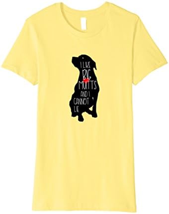 Women's I Like Big Mutts and I Cannot Lie: Funny Dog Lover T-Shirt Large Lemon