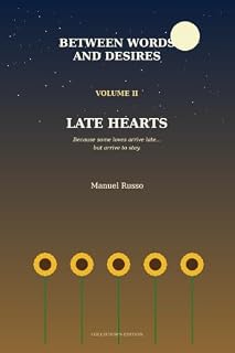 Livro Volume II — Late Hearts: Because some loves arrive late… but arrive to stay (Between Words and Desires Livro 2)