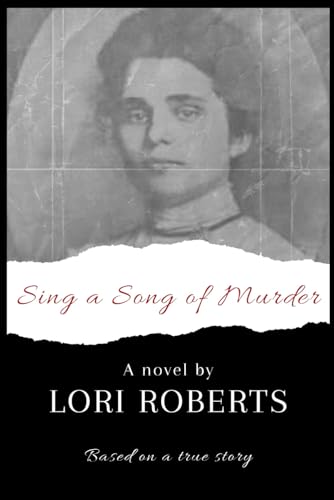 Sing a Song of Murder: Based on a True Story