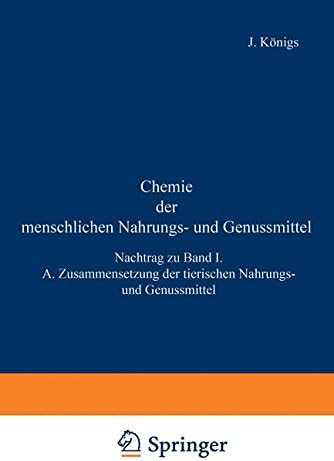 Chemie der menschlichen Nahrungs- und Genussmittel: Nachtrag zu Band I. A. Zusammensetzung der tierischen Nahrungs- und Genussmittel (German Edition)