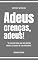 Livro Adeus crenças, adeus! : "31 crenças falsas que você precisa eliminar se quiser ter uma vida plena"