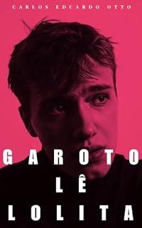 Livro Garoto Lê Lolita : Thriller Psicológico Sobre Manipulação, Abuso e Mentiras