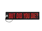 Moto Loot Keychain for Motorcycles, Scooters, Cars and Gifts (But Did You Die?)