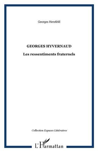 Georges Hyvernaud, les ressentiments fraternels