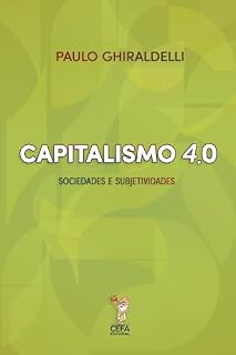 Livro Capitalismo 4.0: Sociedades e Subjetividades