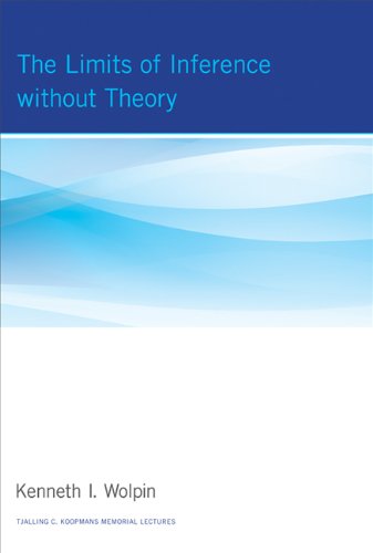 The Limits of Inference without Theory (Tjalling C. Koopmans Memorial Lectures)
