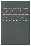 The Strict Metrical Tradition : Variations in the Literary Iambic Pentameter from Sidney and Spenser to Matthew Arnold, Keppel-Jones, David, 0773521615