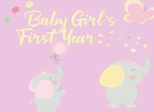 Baby Girl's first year: Pink Baby Girl Journal: Keepsake Book to Journal the First Year of Baby Girl's Milestones. Cute Elephants on the front and back cover