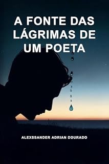 Livro A FONTE DAS LÁGRIMAS DE UM POETA