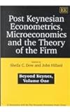 Post Keynesian Econometrics, Microeconomics and the Theory of the Firm : Beyond Keynes, , 1858985846