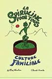 La Spiruline pour Tous. Culture Familiale, par Gilles Planchon et Charito Fuentes by