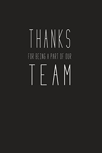 Thanks For Being A Part Of Our Team: 6X9 Employee Gift Idea Journal Paperback – 11 July 2018