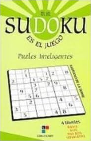 Sudoku Es El Juego Numerical Labyrinth Puzzles Inteligentes From Less To More Intelligent Puzzles Spanish Edition Torre Mariano De La 9788497365222 Amazon Com Books