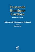 O improv&aacute;vel presidente do Brasil