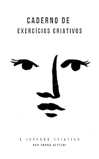 Livro Caderno de Exercícios Criativos: A jornada Criativa