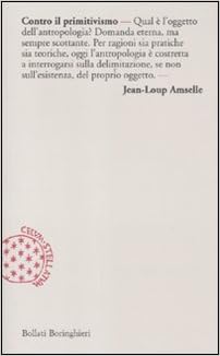 Jean-Loup Amselle - Contro il primitivismo (2012)