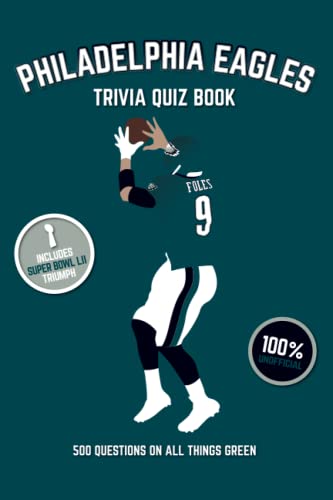 Philadelphia Eagles Trivia Quiz Book: 500 Questions On All Things Green ...