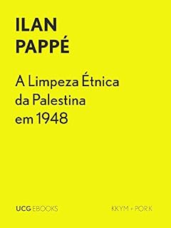 Livro A Limpeza Étnica da Palestina em 1948 (UCG EBOOKS)