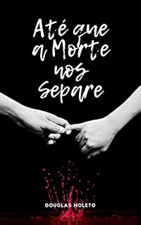 Livro Até Que a Morte Nos Separe