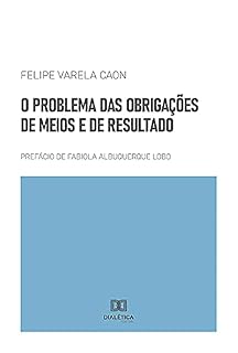 Livro O Problema das Obrigações de Meios e de Resultado