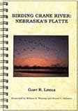 Front cover for the book Birding Crane River: Nebraska's Platte by Gary R. Lingle